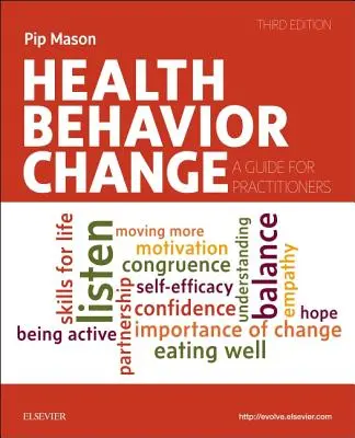 Changement de comportement en matière de santé - Guide pour les praticiens - Health Behavior Change - A Guide for Practitioners