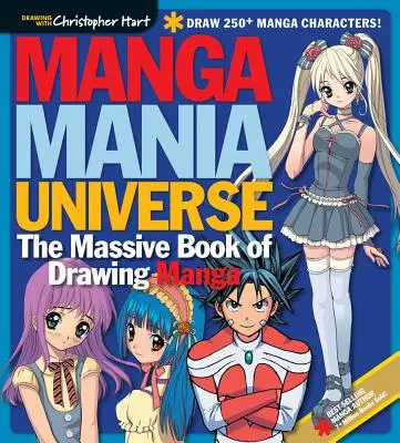 Manga Mania Universe : Le grand livre du dessin de Manga - Manga Mania Universe: The Massive Book of Drawing Manga