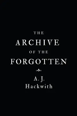 Les archives des oubliés - The Archive of the Forgotten