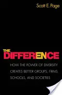 La différence : Comment le pouvoir de la diversité crée de meilleurs groupes, entreprises, écoles et sociétés - Nouvelle édition - The Difference: How the Power of Diversity Creates Better Groups, Firms, Schools, and Societies - New Edition