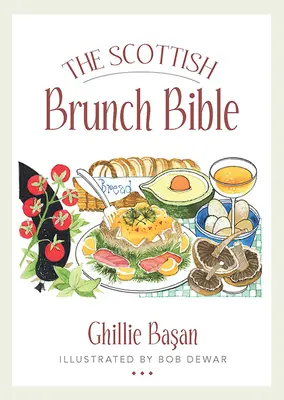 La bible des brunchs écossais - The Scottish Brunch Bible