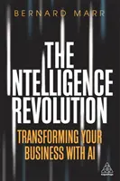 La révolution de l'intelligence : Transformer votre entreprise grâce à l'IA - The Intelligence Revolution: Transforming Your Business with AI