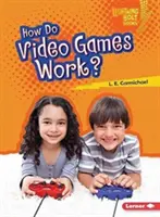 Comment fonctionnent les jeux vidéo ? - How Do Video Games Work?