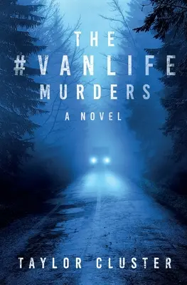 Les meurtres de #Vanlife - The #Vanlife Murders