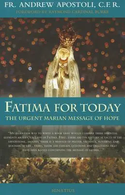 Fatima pour aujourd'hui : Le message marial d'espoir - Fatima for Today: The Urgent Marian Message of Hope