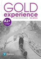 Gold Experience 2e édition A2+ Livre de ressources pour l'enseignant - Gold Experience 2nd Edition A2+ Teacher's Resource Book