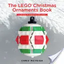 Le livre des ornements de Noël Lego : 15 modèles pour répandre la joie des fêtes - The Lego Christmas Ornaments Book: 15 Designs to Spread Holiday Cheer