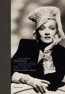Obsession : Marlene Dietrich : La collection Pierre Passebon - Obsession: Marlene Dietrich: The Pierre Passebon Collection