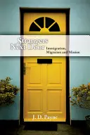 Les étrangers d'à côté : Immigration, migration et mission - Strangers Next Door: Immigration, Migration and Mission