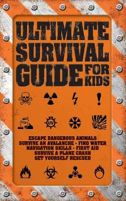 Guide de survie ultime pour les enfants - Ultimate Survival Guide for Kids