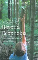 Au-delà de l'écophobie - Retrouver le cœur dans l'éducation à la nature - Beyond Ecophobia - Reclaiming the Heart in Nature Education