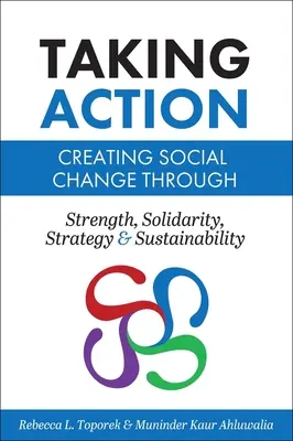 Passer à l'action : Créer un changement social par la force, la solidarité, la stratégie et la durabilité - Taking Action: Creating Social Change through Strength, Solidarity, Strategy, and Sustainability