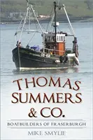 Thomas Summers & Co : Constructeurs de bateaux de Fraserburgh - Thomas Summers & Co.: Boatbuilders of Fraserburgh