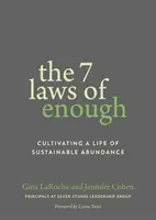 Les 7 lois de l'abondance : Cultiver une vie d'abondance durable - The 7 Laws of Enough: Cultivating a Life of Sustainable Abundance