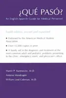 Qu Pas ? Un guide anglais-espagnol pour le personnel médical - Qu Pas?: An English-Spanish Guide for Medical Personnel