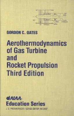 Aérothermodynamique de la propulsion des fusées à turbine à gaz [Avec *] - Aerothermodynamics of Gas Turbine Rocket Propulsion [With *]