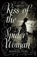 Le baiser de la femme araignée - Kiss of the Spider Woman