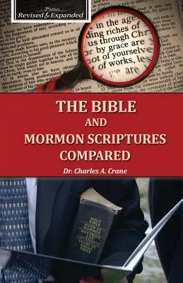 La Bible et les Écritures mormones comparées - The Bible and Mormon Scriptures Compared