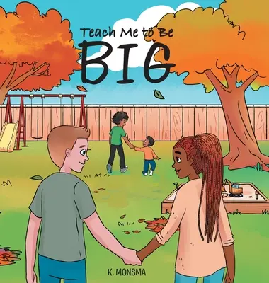 Apprends-moi à être grand - Teach Me to Be BIG