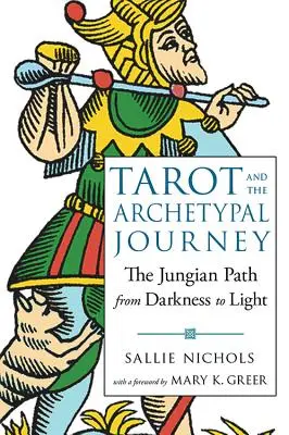 Tarot et voyage archétypal : Le chemin jungien de l'obscurité à la lumière - Tarot and the Archetypal Journey: The Jungian Path from Darkness to Light