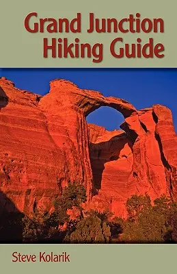 Guide de randonnée de Grand Junction - Grand Junction Hiking Guide