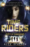 TimeRiders : La Cité des Ombres (Livre 6) - TimeRiders: City of Shadows (Book 6)