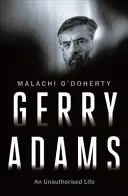 Gerry Adams : Une vie non autorisée (O'Doherty Malachi (Editor)) - Gerry Adams: An Unauthorised Life (O'Doherty Malachi  (Editor))