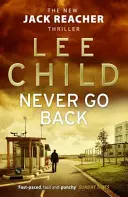 Ne jamais revenir en arrière - (Jack Reacher 18) - Never Go Back - (Jack Reacher 18)