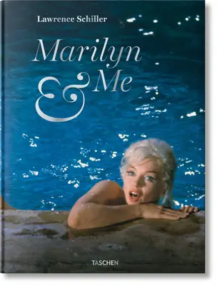 Lawrence Schiller. Marilyn et moi - Lawrence Schiller. Marilyn & Me