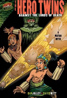 Les jumeaux héros : Contre les seigneurs de la mort [Un mythe maya] - The Hero Twins: Against the Lords of Death [A Mayan Myth]