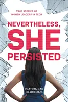 Néanmoins, elle a persisté : Histoires vraies de femmes leaders dans la technologie - Nevertheless, She Persisted: True Stories of Women Leaders in Tech