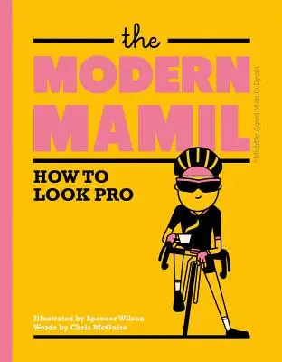 La mamie moderne : comment avoir l'air pro - The Modern Mamil: How to Look Pro