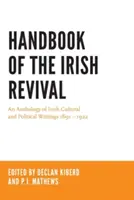 Manuel du renouveau irlandais : une anthologie d'écrits culturels et politiques irlandais 1891-1922 - Handbook of the Irish Revival: An Anthology of Irish Cultural and Political Writings 1891-1922
