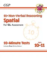 New 11+ GL 10-Minute Tests : Non-Verbal Reasoning Spatial - Ages 10-11 (avec édition en ligne) - New 11+ GL 10-Minute Tests: Non-Verbal Reasoning Spatial - Ages 10-11 (with Online Edition)