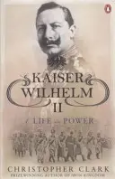 Kaiser Wilhelm II - Une vie au pouvoir - Kaiser Wilhelm II - A Life in Power