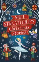 Histoires de Noël de Noel Streatfeild - Noel Streatfeild's Christmas Stories