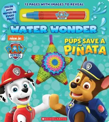 Les chiots sauvent une piata (un livre d'histoire de la Patrouille de l'eau) - Pups Save a Piata (a Paw Patrol Water Wonder Storybook)