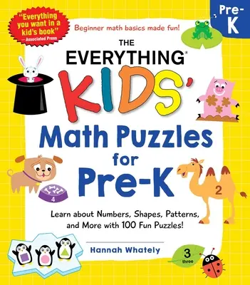 The Everything Kids' Math Puzzles for Pre-K : Apprendre les nombres, les formes, les motifs et plus encore avec 100 puzzles amusants ! - The Everything Kids' Math Puzzles for Pre-K: Learn about Numbers, Shapes, Patterns, and More with 100 Fun Puzzles!