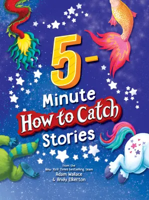 Histoires de 5 minutes sur la façon d'attraper un monstre - 5-Minute How to Catch Stories