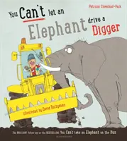 On ne peut pas laisser un éléphant conduire une pelleteuse - You Can't Let an Elephant Drive a Digger