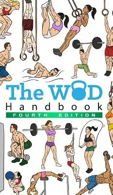 Manuel d'entraînement - 4e édition - The WOD Handbook - 4th Edition