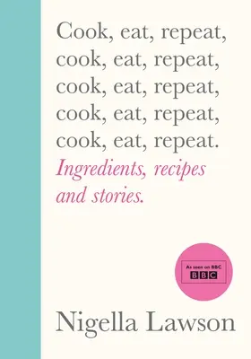 Cook, Eat, Repeat - Ingrédients, recettes et histoires. - Cook, Eat, Repeat - Ingredients, recipes and stories.