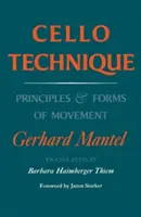 Technique du violoncelle : Principes et formes de mouvement - Cello Technique: Principles and Forms of Movement