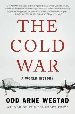 La guerre froide : une histoire mondiale - The Cold War: A World History