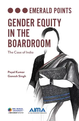 L'équité entre les sexes dans les conseils d'administration : Le cas de l'Inde - Gender Equity in the Boardroom: The Case of India