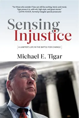 Sensing Injustice : La vie d'un avocat dans la bataille pour le changement - Sensing Injustice: A Lawyer's Life in the Battle for Change