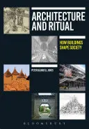 Architecture et rituel : comment les bâtiments façonnent la société - Architecture and Ritual: How Buildings Shape Society