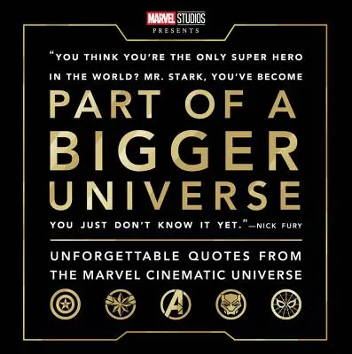 Une partie d'un plus grand univers : Citations inoubliables du Marvel Cinematic Universe - Part of a Bigger Universe: Unforgettable Quotes from the Marvel Cinematic Universe