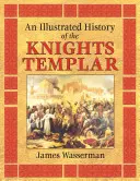 Une histoire illustrée des Templiers - An Illustrated History of the Knights Templar