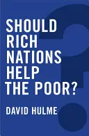 Les pays riches doivent-ils aider les pauvres ? - Should Rich Nations Help the Poor?